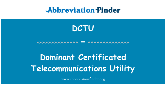 DCTU: Itilite telekominikasyon Certifié dominan