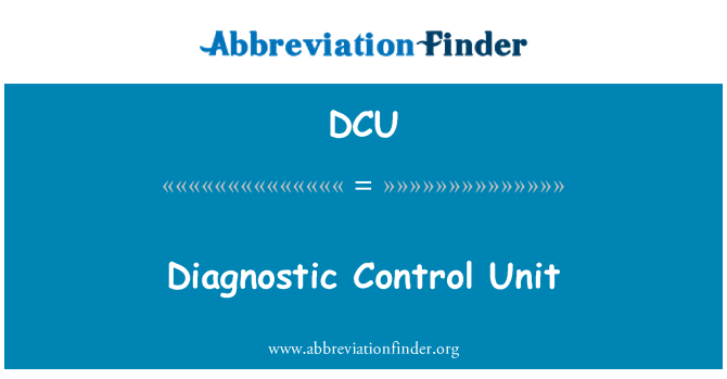 DCU: Uned rheoli diagnostig