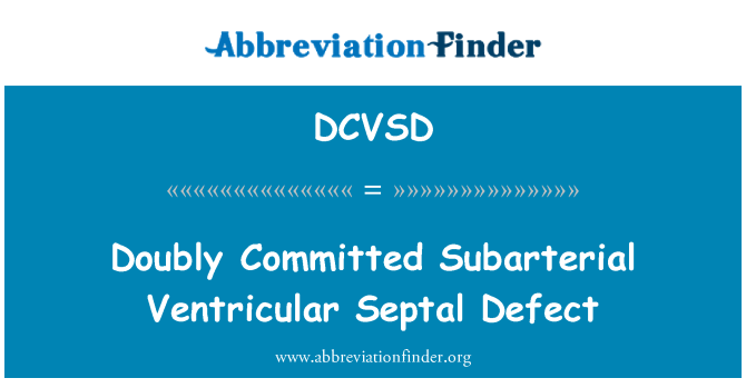 DCVSD: מחוייב כפליים Subarterial פגם במחיצה הבין-חדרית