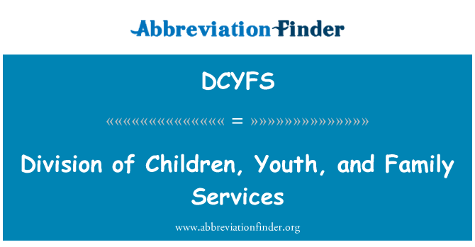 DCYFS: شعبة خدمات الأسرة والشباب والأطفال
