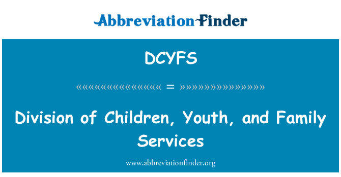 DCYFS: Opdeling af børn, unge og familie tjenester