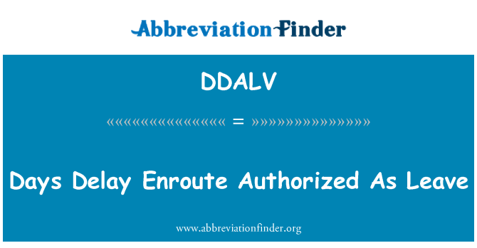 DDALV: Dagen vertraging onderweg een vergunning als verlof
