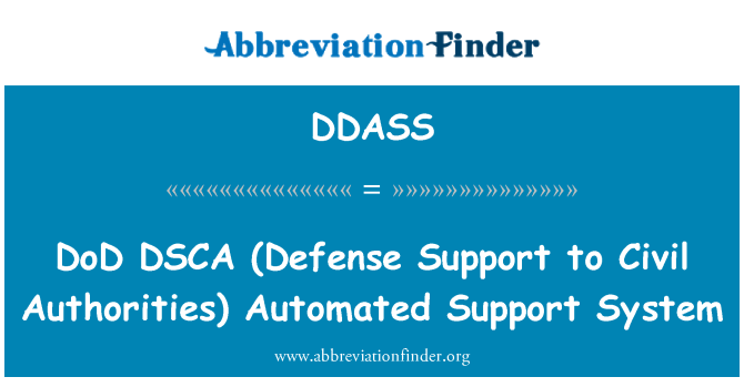 DDASS: DoD DSCA (Defense Support to Civil Authorities) Automated Support System
