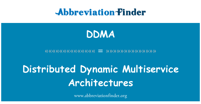 DDMA: ארכיטקטורות מבוזרות Multiservice דינמי