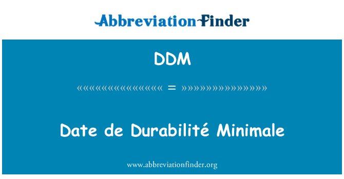 DDM: Datum de Durabilité Minimale