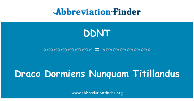 DDNT: Draco Dormiens Nunquam Titillandus