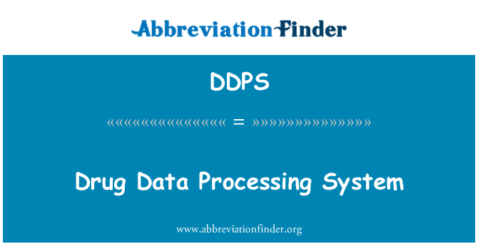 DDPS: Drug Data Processing System