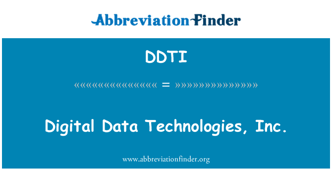 DDTI: Digital Data Technologies, Inc.