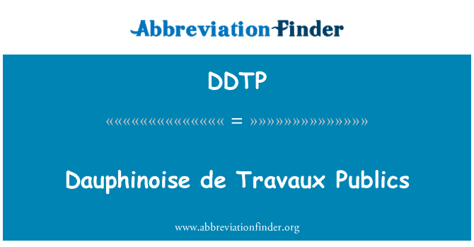 DDTP: Dauphinoise 드 Travaux Publics