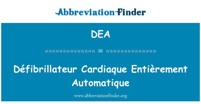 DEA: Défibrillateur Cardiaque Entièrement Automatique