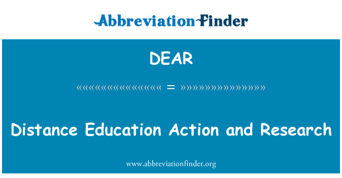 DEAR: Distance Education Action and Research