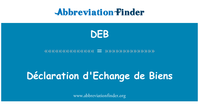 DEB: Déclaration d'Echange de Biens