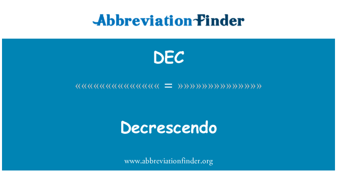 DEC: Decrescendo