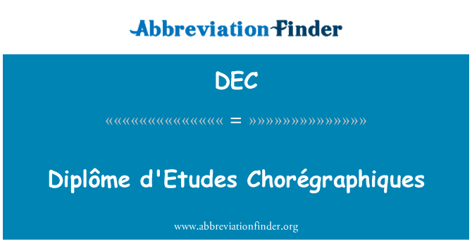 DEC: Diplôme d'Etudes Chorégraphiques