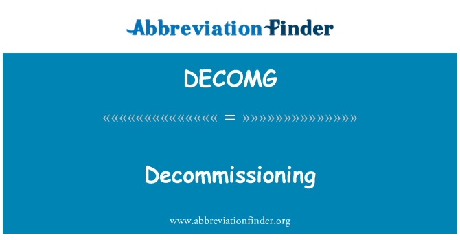 DECOMG: Decommissioning