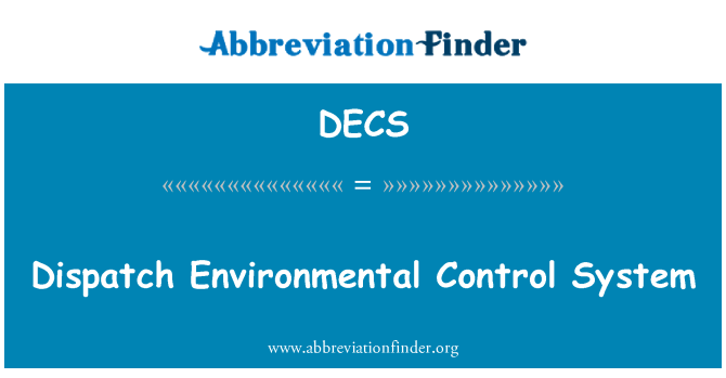 DECS: Dispatch Environmental Control System