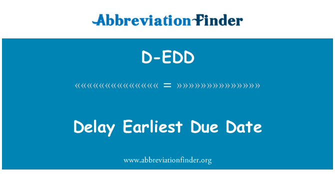 D-EDD: 遅延最古の期日