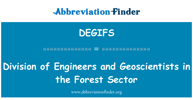 DEGIFS: División de ingenieros y Geocientíficos en el Sector Forestal