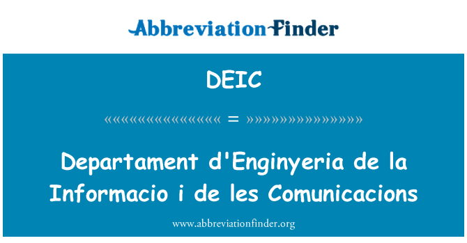 DEIC: Departament d'Enginyeria Escalin Informacio je de les Comunicacions