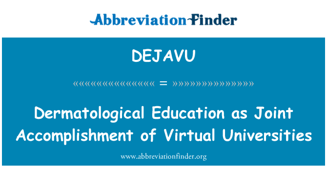 DEJAVU: 皮膚病學教育作為虛擬大學聯合成就