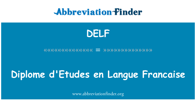 DELF: Diploma d'Etudes en Langue Francaise