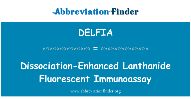 DELFIA: Dissociatie-Enhanced Lanthanide fluorescerende Immunoassay