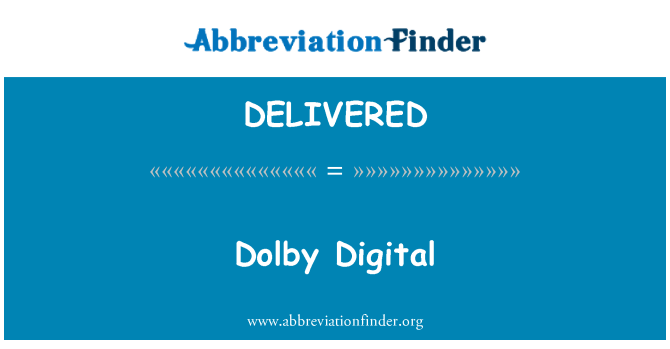 DELIVERED: Dolby Digital