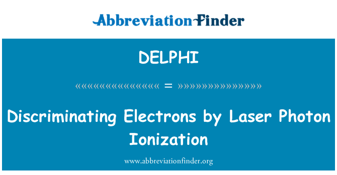 DELPHI: Membezakan elektron oleh Laser foton pengionan