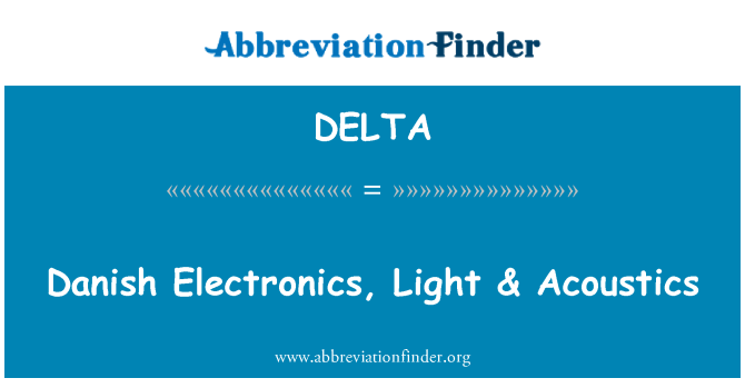 DELTA: Danimarkalı elektronik, ışık ve akustik