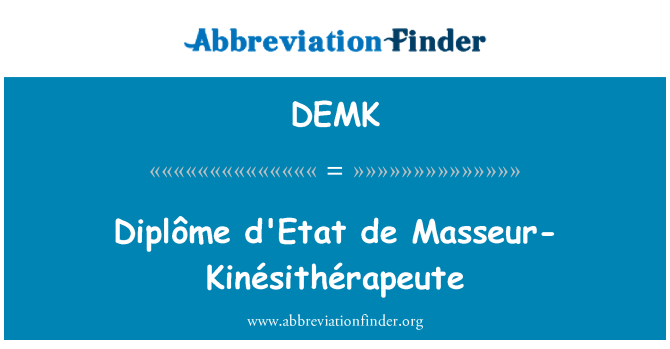 DEMK: Diplôme d ' Etat de Masseur-Kinésithérapeute