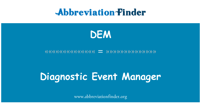 DEM: Diagnostik Event Manager