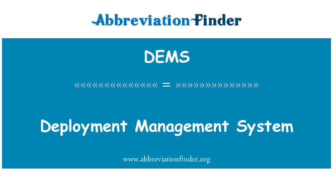 DEMS: Deployment Management System