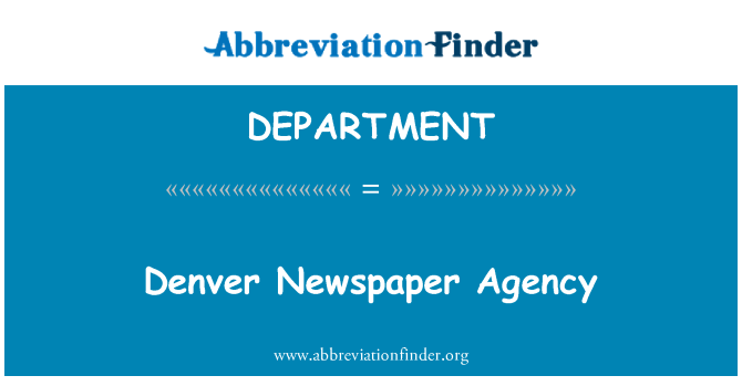DEPARTMENT: Denver Newspaper Agency