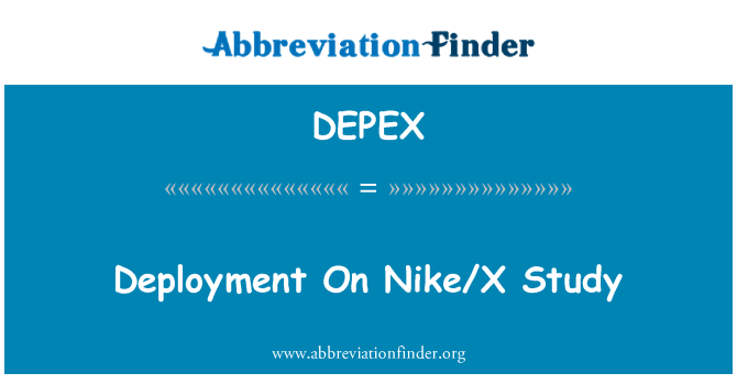 DEPEX: Déploiement sur Nike / X étude