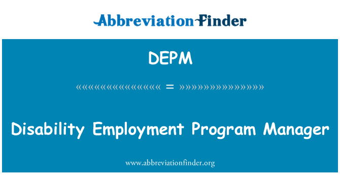 DEPM: Vammaisuuteen työllisyys Program Manager