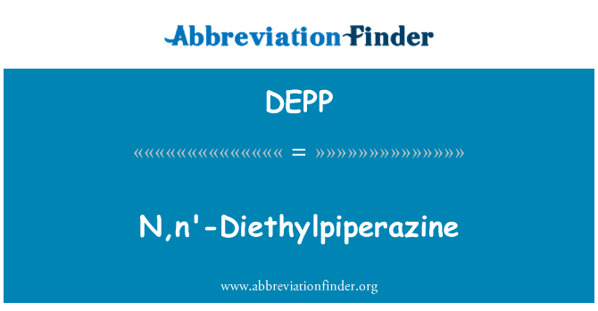 DEPP: N, n'-Diethylpiperazine