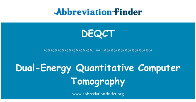 DEQCT: Tomographie Quantitative bi-énergie