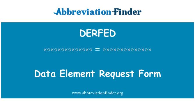 DERFED: Data Element anmodning Form