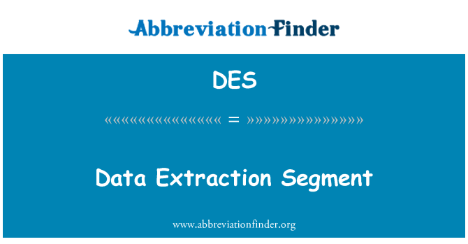 DES: Segmentul de extracţie date