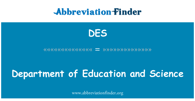 DES: Department of Education and Science