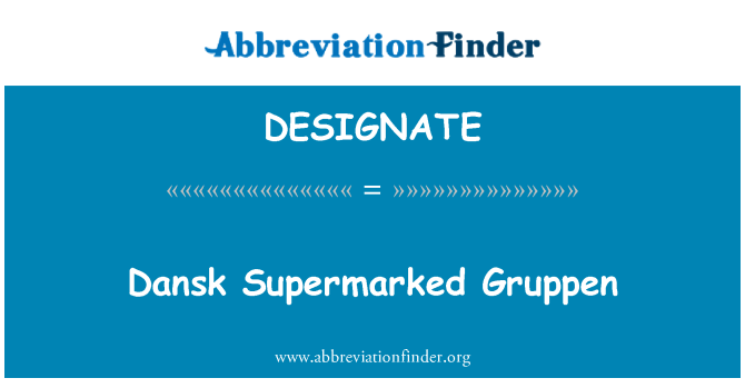 DESIGNATE: Dansk Supermarked Gruppen