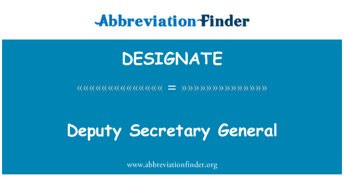 DESIGNATE: Náměstek generálního tajemníka