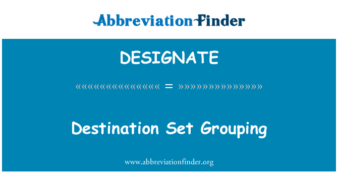 DESIGNATE: Destination indstille gruppering