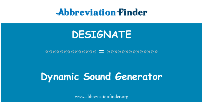 DESIGNATE: Dynamiczny dźwięk generatora
