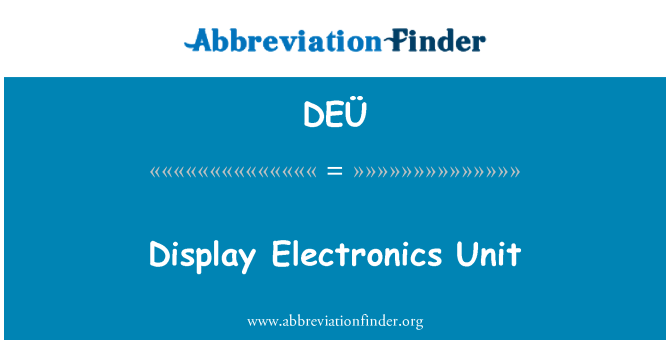 DEÜ: Zobrazovacia Electronics jednotka