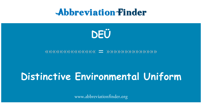 DEÜ: Distinctive Environmental Uniform