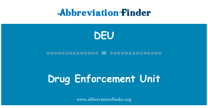 DEU: Drug Enforcement Unit