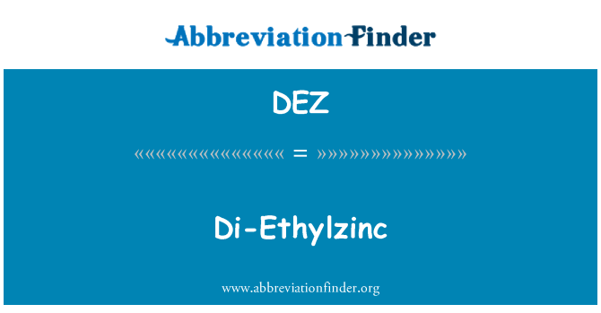 DEZ: Di-Ethylzinc