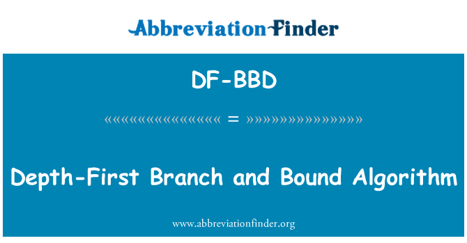 DF-BBD: Depth-First Branch and Bound Algorithm