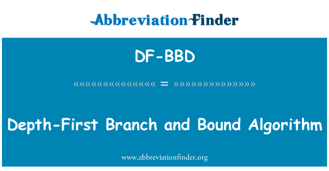 DF-BBD: Depth-First Branch e algoritmo associato